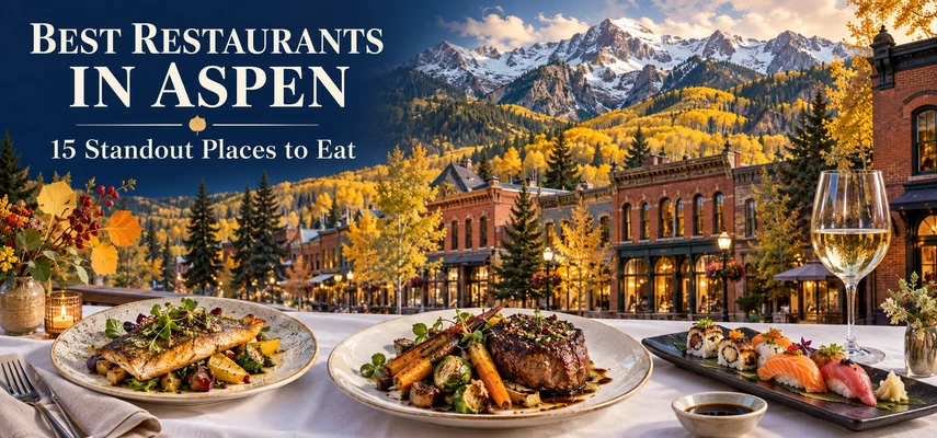 Best Restaurants in Aspen: 15 Standout Places to Eat